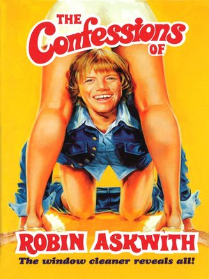 cover image of The Confessions of Robin Askwith